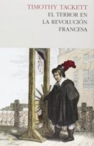 Terror En La Revolucion Francesa,el - Tackett,timothy