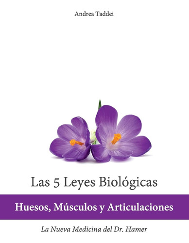 Libro : Las 5 Leyes Biologicas Huesos, Musculos Y...