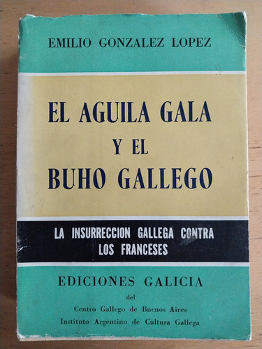 El Aguila Gala Y El Buho Gallego- Gonzalez Lopez, E. (i3) (Usado)