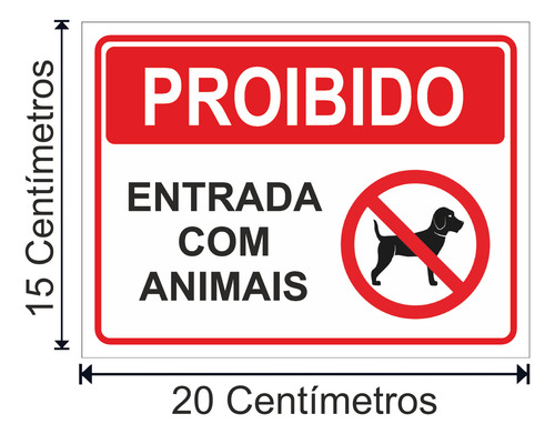 Placa Aviso Proibido A Entrada De Animais Sinalização