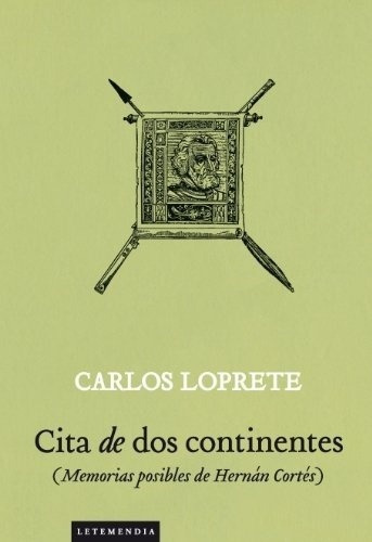 Cita De Dos Continentes - Carlos Loprete, De Carlos Loprete. Editorial Letemendia Casa Editora En Español