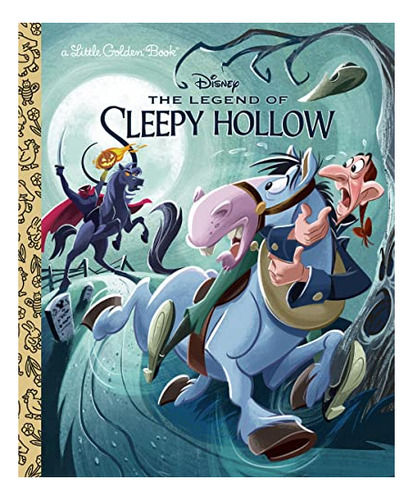 Book : The Legend Of Sleepy Hollow (disney Classic) (little
