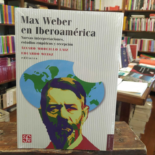 Max Weber En Iberoamérica