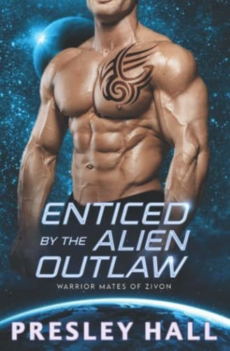 Book : Enticed By The Alien Outlaw (warrior Mates Of Zivon)