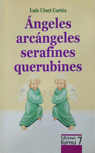 Ángeles Arcángeles, Serafines Querubines-luis Cortes (Usado)