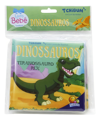 Tchibum – Um livro de banho! Dinossauros, de © Todolivro Ltda.. Editorial Todolivro Distribuidora Ltda. em português, 2021