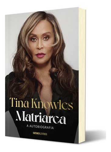 Livro Matriarca A Autobiografia De Tina Knowles Em Português 2025 Editora Globo Livros