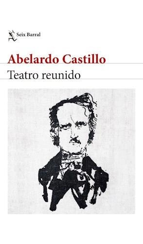 Teatro Reunido - Abelardo Castillo - Seix Barral