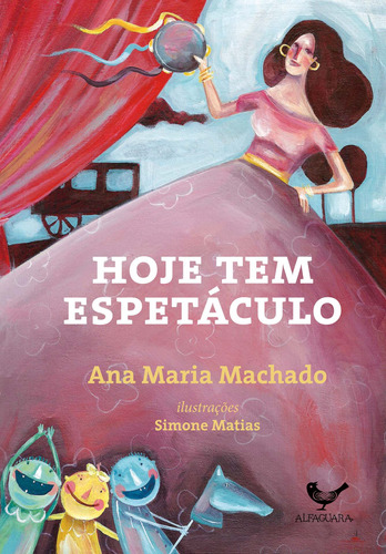 Hoje tem espetáculo, de Machado, Ana Maria. Editora Schwarcz SA, capa mole em português, 2013