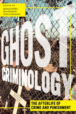 Libro Ghost Criminology: The Afterlife Of Crime And Punis...