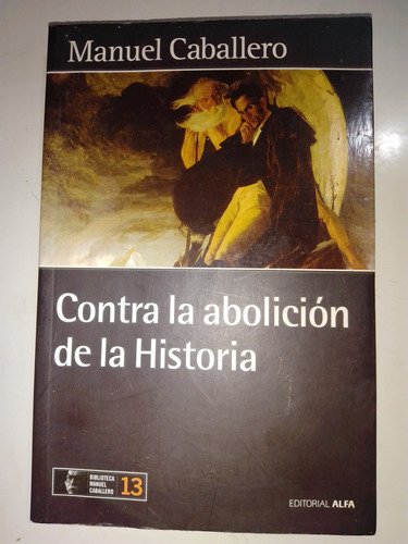 Contra La Evolución De La Historia Manuel Caballero