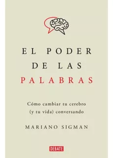 El Poder De Las Palabras Tapa Blanda- Mariano Sigman