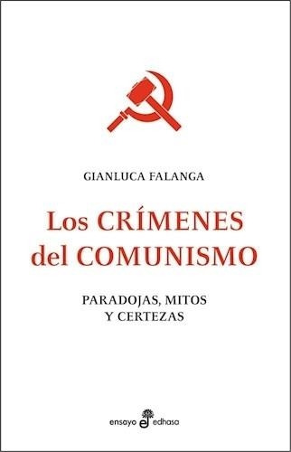 Crimenes Del Comunismo, Los - Falanga, Gianluca