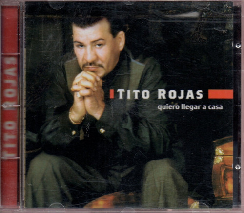Cd Tito Rojas Quiero Llegar A Casa-salsa