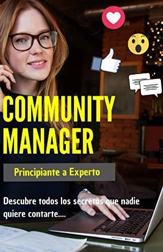 Libro : Community Manager Principiante A Experto (marketing