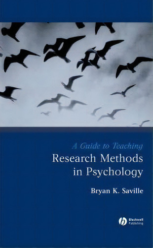 A Guide To Teaching Research Methods In Psychology, De Bryan K. Saville. Editorial John Wiley Sons Ltd, Tapa Blanda En Inglés