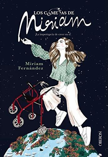 Los Cometas De Miriam: ¡la Importancia De Creer En Ti! (libr