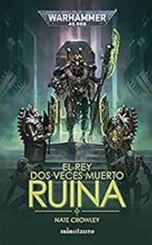 El Rey Dos Veces Muerto Nº 01 Ruina (warhammer 40.000) / Nat