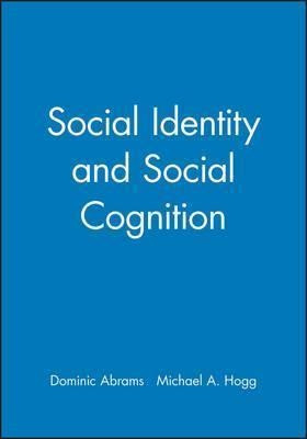Social Identity And Social Cognition - Dominic Abrams