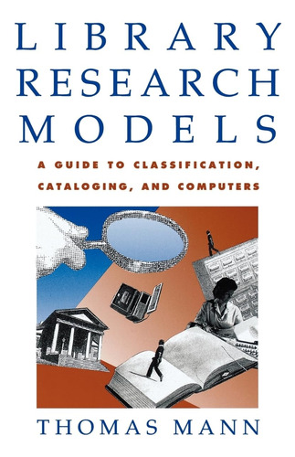 Library Research Models: A Guide To Classification, Catalogi