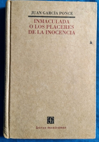 Inmaculada O Los Placeres De La Inocencia, Juan García Ponce