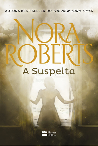 A suspeita, de Roberts, Nora. Editora HR Ltda., capa mole em português, 2016