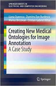 Creating New Medical Ontologies For Image Annotation A Case 