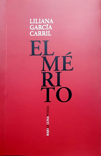 El Mérito - Liliana Garcia Carril