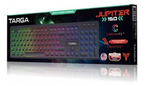 Teclado Gamer Jupiter 150 Backlit Targa