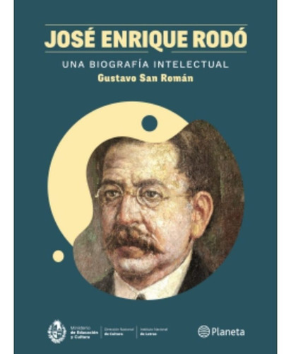 José Enrique Rodó Una Biografía Intelectual