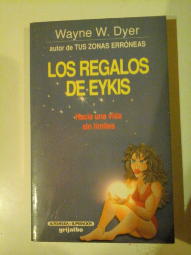 * Los Regalos De Eykis - Hacia Una Vida Sin Limites - L110 