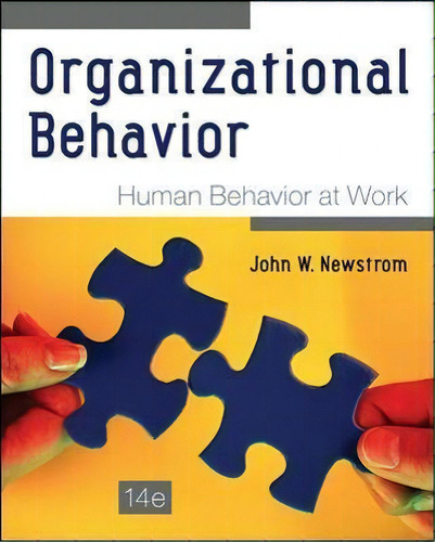 Organizational Behavior: Human Behavior At Work, De John Newstrom. Editorial Mcgraw-hill Education - Europe En Inglés