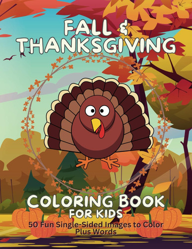 Libro: Fall And Thanksgiving Coloring Book For Kids: 50 Big 