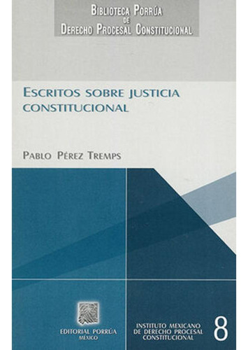 Libro.- Escritos Sobre Justicia Constitucional