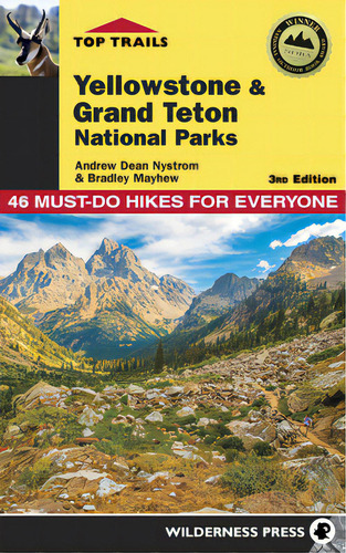 Top Trails: Yellowstone And Grand Teton National Parks: 46 Must-do Hikes For Everyone, De Nystrom, Andrew Dean. Editorial Wilderness Pr, Tapa Dura En Inglés