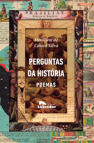 Perguntas da história: Poemas, de Silva, Denilson de Cássio. Editora Labrador Ltda, capa mole em português, 2018