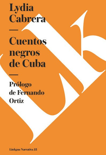 Cuentos Negros De Cuba, De Lydia Cabrera. Editorial Linkgua Red Ediciones En Español