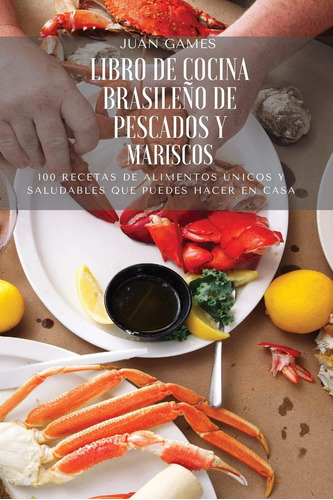 Libro: Libro De Cocina Brasileño De Pescados Y Mariscos (spa