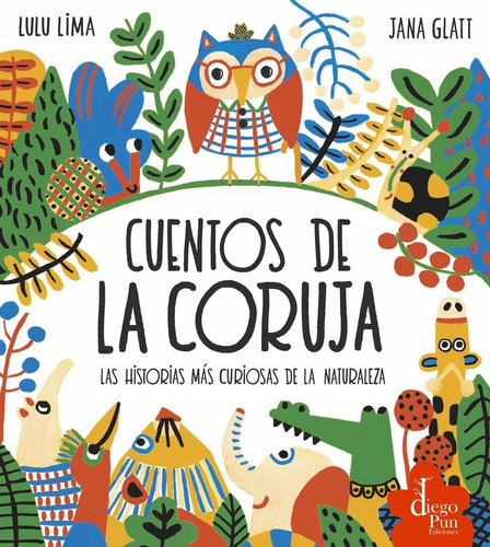 Libro: Los Cuentos De La Coruja. Lima, Lulu. Diego Pun Edici