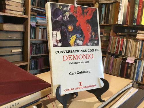 Conversaciones Con Demonio Psicologìa Del Mal Carl Goldberg