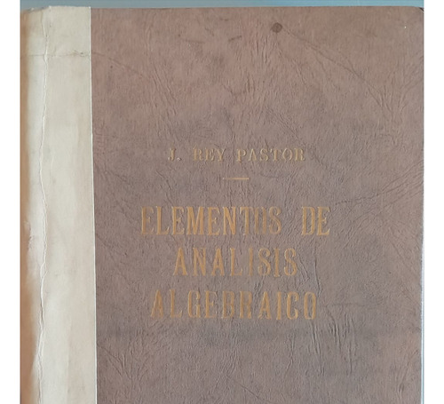 Elementos De Análisis Algebraico, Julio Rey Pastor