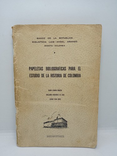 Papeletas Bibliográficas Para Estudio De Historia Colombia