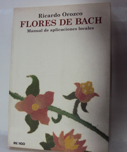 Ricardo Orozco Flores De Bach 