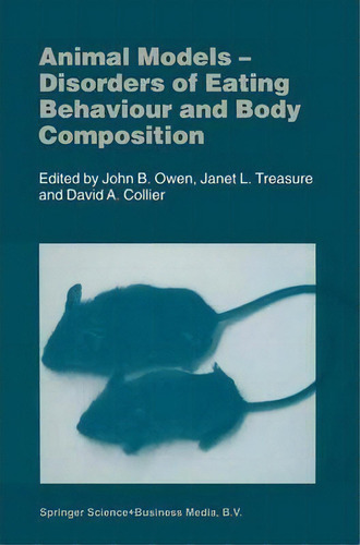 Animal Models : Disorders Of Eating Behaviour And Body Composition, De John B. Owen. Editorial Springer, Tapa Dura En Inglés