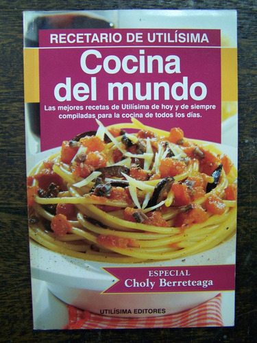 Cocina Del Mundo * Choly Berreteaga * Utilisima *