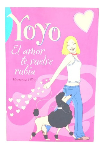 Yoyo - El Amor Te Vuelve Rubia