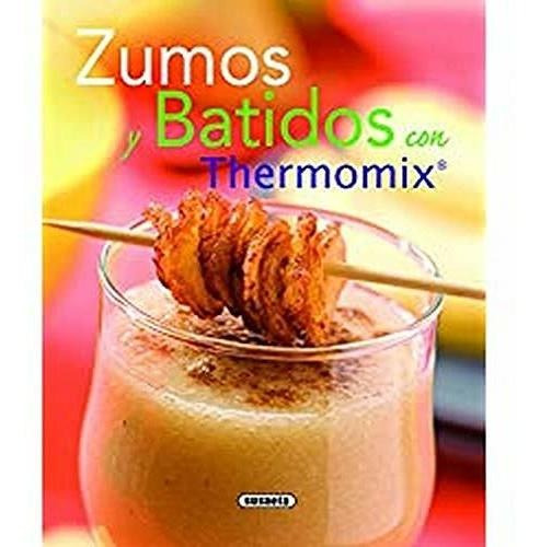 Zumos Y Batidos Con Thermomix (el Rincón Del Paladar)