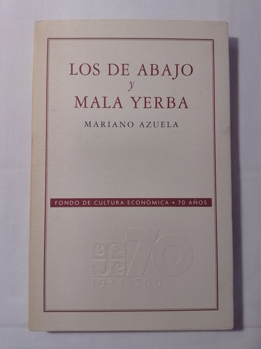 Los De Abajo Y Mala Yerba Mariano Azuela