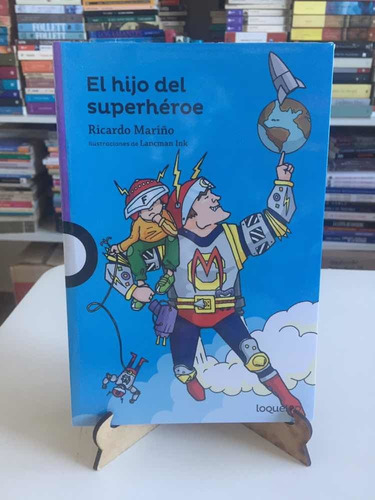 El Hijo Del Superhéroe Lo Que Leo Alfaguara Ricardo Mariño