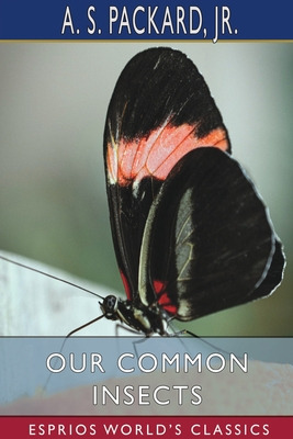 Libro Our Common Insects (esprios Classics) - Jr.